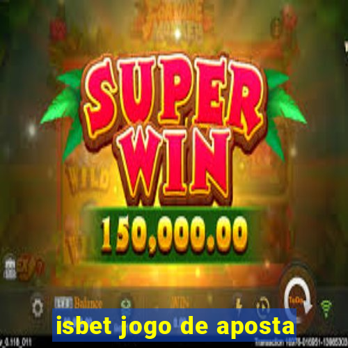 isbet jogo de aposta